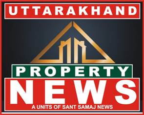 Uttarakhand Property News